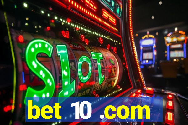 bet 10 .com